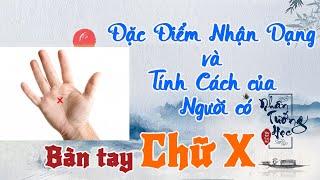 Bàn Tay Chữ X, Tính Cách và Đặc Điểm Của Người Có Bàn Tay Chữ X | Nhân Tướng Học