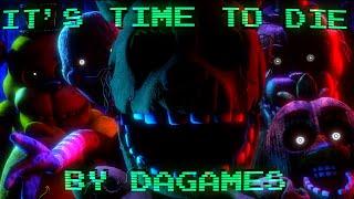 FNAF/SFM  It's time to die / By DAGames. [EPILEPSY WARNING]