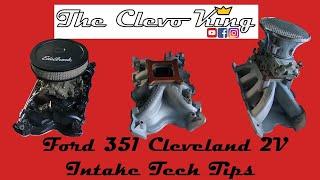 FORD 351 CLEVELAND 2V INTAKE AND CARBY OPTIONS AND TECH TIPS