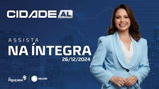 CIDADE AL 26/12/2024 na íntegra | TV PAJUÇARA