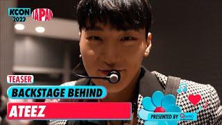 [TEASER] ATEEZ (에이티즈) | BACKSTAGE BEHIND | KCON 2022 JAPAN