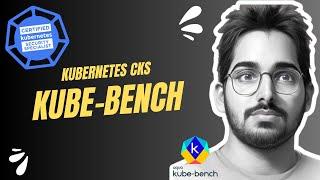 Kubernetes CKS Certification - Kube-bench