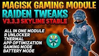 Best Magisk Gaming Module | Raiden Tweaks | Raiden Tweaks v3.3.3 Skyline | All In One Gaming Module