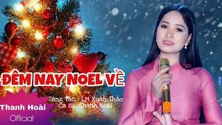 ĐÊM NAY NOEL VỀ - Thanh Hoài || Sáng tác : LM Xuân Thảo