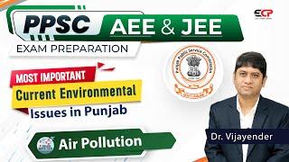 Air Pollution for PPSC AEE JEE Exam Preparation | Most Important Current Environmental Topic