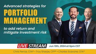 Advanced Strategies for Portfolio Management to Add Return and Mitigate Investment Risk Livestream