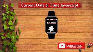 Display the Current Date & Time in Javascript | Code With Raveena