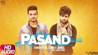 Pasand (Full Audio Song) | Armaan Bedil & Inder Chahal | Punjabi Audio Song | Speed Records