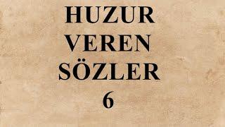 Huzur veren sözler 6