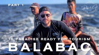 BALABAC VLOG - Uncovering The Last Paradise of The Philippines