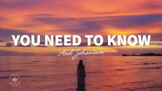 Axel Johansson - You Need To Know (Lyrics)