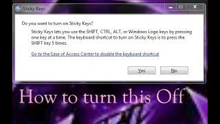 How to turn off  Sticky Keys in Windows 7