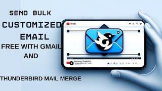 Send Bulk Emails FREE without ANY limitations with Gmail & Mozilla Thunderbird Mail Merge