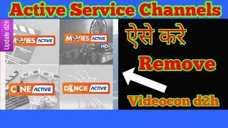 Videocon d2h|how to remove active service channels in d2h