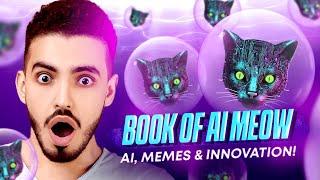 BOOK OF AI MEOW IS COMBINING AI MEME AND INNOVATION!!