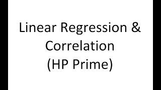 Linear Regression & Correlation on HP Prime