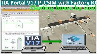 TIA Portal V17 PLCSIM connect with Factory IO LAD Language sorting boxes by size programming