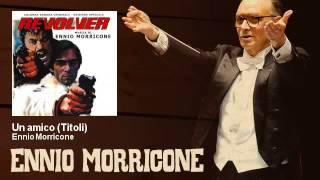 Ennio Morricone - Un amico - Titoli - Revolver (1973)