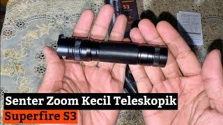 Affordable mini zoom EDC flashlight Superfire S3 see its performance and build quality