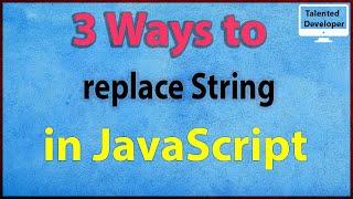 3 Ways to replace String in JavaScript