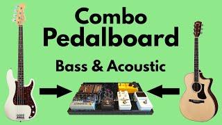 Combo Pedalboard | Bass & Acoustic Guitar