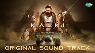 Kalki 2898 AD (Tamil) -Original Soundtrack | Prabhas | Amitabh | Deepika | Kamal |Santhosh Narayanan