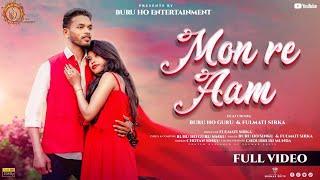 New Ho Song 2023 || Mon Re Am || Buru Ho Sinku & Fulmati Sirka || Buru Ho ENTERTAINMENT