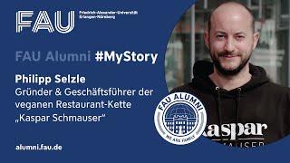 FAU Alumni #MyStory: Philipp Selzle - Gründer der Restaurant-Kette "Kaspar Schmauser" [FAU Alumni]