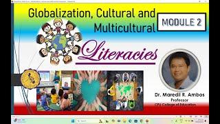 Module 2 Globalization, Cultural and Multi-cultural Literacies