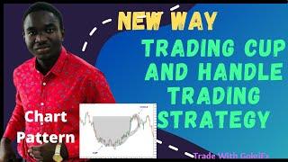 How To Trade Cup And Handle Chart Patterns || Profitable Trading strategy || Candlestick Patterns