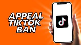 How To Appeal TikTok Ban 2025