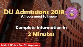 Delhi University Admissions 2018 | All you need to know in 2 Minutes