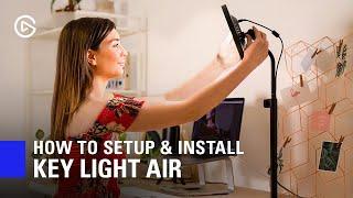 How to Set Up and Install Elgato Key Light Air