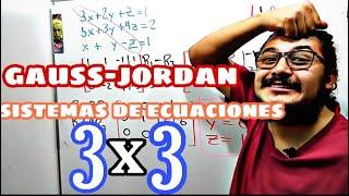 MÉTODO DE GAUSS JORDAN l Sistema de ecuaciones 3x3 l MATRICES