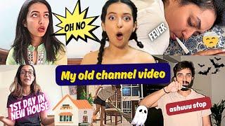 1st day in my new home️My old channel videos, severe fever, Ghost prank by ashu|| YR||