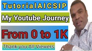 Welcome to 1K family of #TutorialAICSIP | Journey of TutorialAICSIP from 0 to 1K