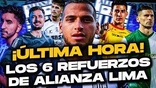 ¡ÚLTIMA HORA! Los 6 refuerzos de Alianza Lima 2025