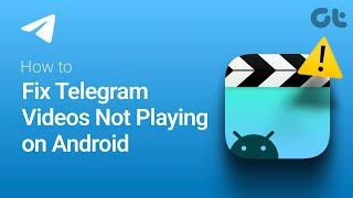 How to Fix Telegram Videos Not Playing on Android
