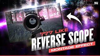 777 LIKE REVERSE SCOPE MONTAGE EFFECT TUTORIAL 