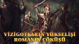 Vizigotların Yükselişi Romanın Çöküşü