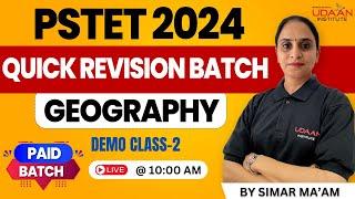 GEOGRAPHY | QUICK REVISION BATCH | PAID COURSE | DEMO-2 | PSTET 2024 | 10:00 AM | BY SIMAR MA'AM