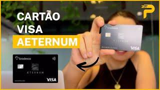 CONHEÇA OS BENEFÍCIOS DO CARTÃO VISA AETERNUM | PLANERAMA