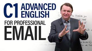 C1 Advanced English for Professional Emails