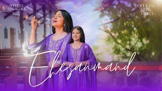 EHESANMAND | SHWETA SAGALGILE | OFFICIAL MUSIC VIDEO 2025