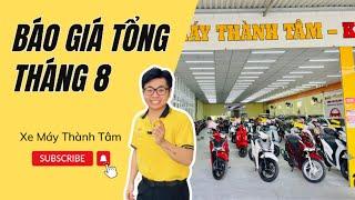 Giá xe tại cửa hàng Xe Máy Thành Tâm tháng 8 này