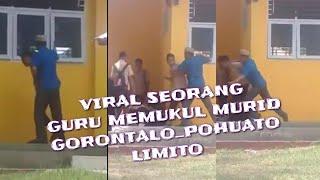 Viral Seorang Guru SMA Memukul Muridnya Gorontalo Puhuato