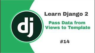 Django 2 for Beginners  #14 Pass Data from Views to template