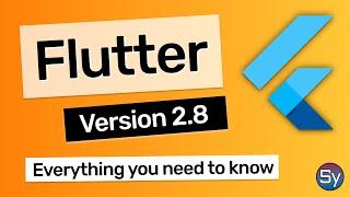 Flutter 2.8 - Everything You Need To Know