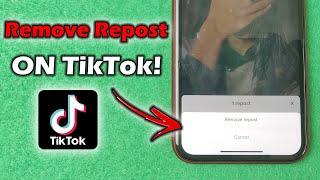 How to Remove Repost on TikTok | Full Guide 2024