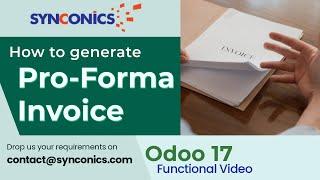 How to generate Pro-Forma Invoice in Odoo 17? | Sales Functional Video | #Synconics [ERP]